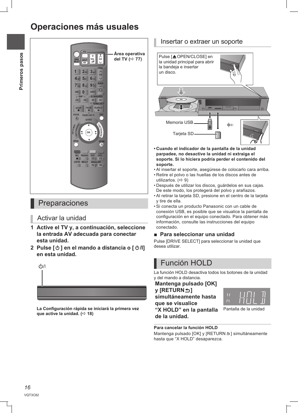 Operaciones más usuales, Preparaciones, Función hold | Activar la unidad, Insertar o extraer un soporte, Para seleccionar una unidad, Pr im er os p as os | Panasonic DMRPWT500EC User Manual | Page 16 / 96