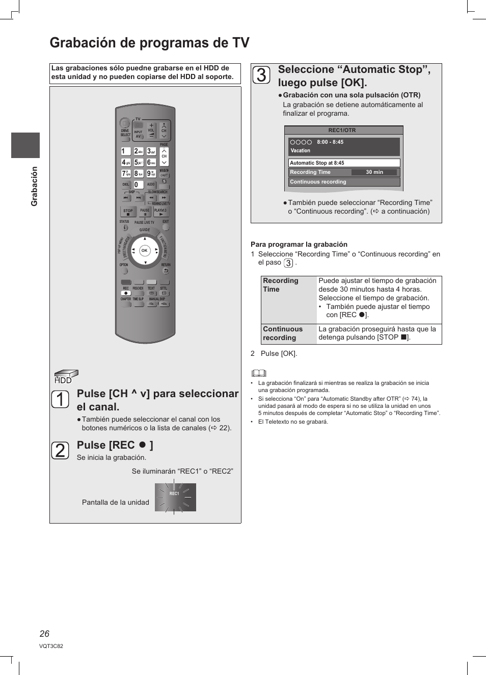 Grabación de programas de tv, Pulse [ch ^ v] para seleccionar el canal, Pulse [rec | Seleccione “automatic stop”, luego pulse [ok, Grabación | Panasonic DMRPWT500EC User Manual | Page 26 / 96