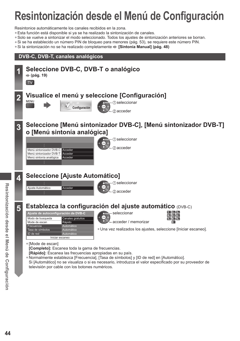 Resintonización desde el menú de configuración, Seleccione dvb-c, dvb-t o analógico, Visualice el menú y seleccione [configuración | Seleccione [ajuste automático, Establezca la configuración del ajuste automático, Dvb-c, dvb-t, canales analógicos | Panasonic TXL42ET5E User Manual | Page 44 / 104