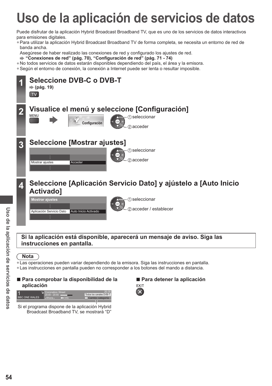 Uso de la aplicación de servicios de datos, Seleccione dvb-c o dvb-t, Visualice el menú y seleccione [configuración | Seleccione [mostrar ajustes | Panasonic TXL42ET5E User Manual | Page 54 / 104