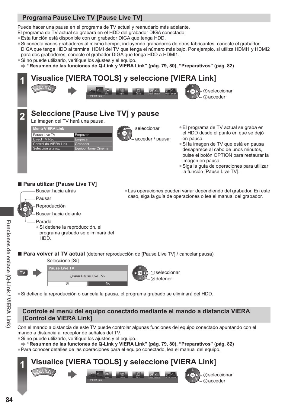 Visualice [viera tools] y seleccione [viera link, Seleccione [pause live tv] y pause, Programa pause live tv [pause live tv | Panasonic TXL42ET5E User Manual | Page 84 / 104