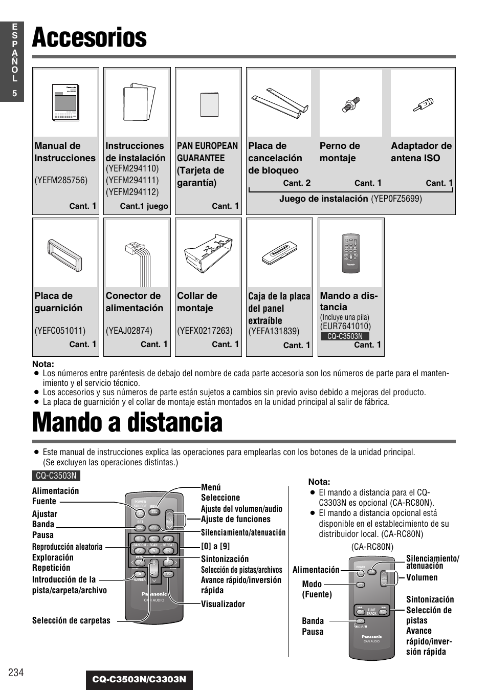 Accesorios, Mando a distancia, Conector de alimentación | Collar de montaje, Caja de la placa del panel extraíble, Placa de guarnición, Instrucciones de instalación, Pan european guarantee (tarjeta de garantía), Manual de instrucciones, Placa de cancelación de bloqueo | Panasonic CQC3503N User Manual | Page 6 / 42