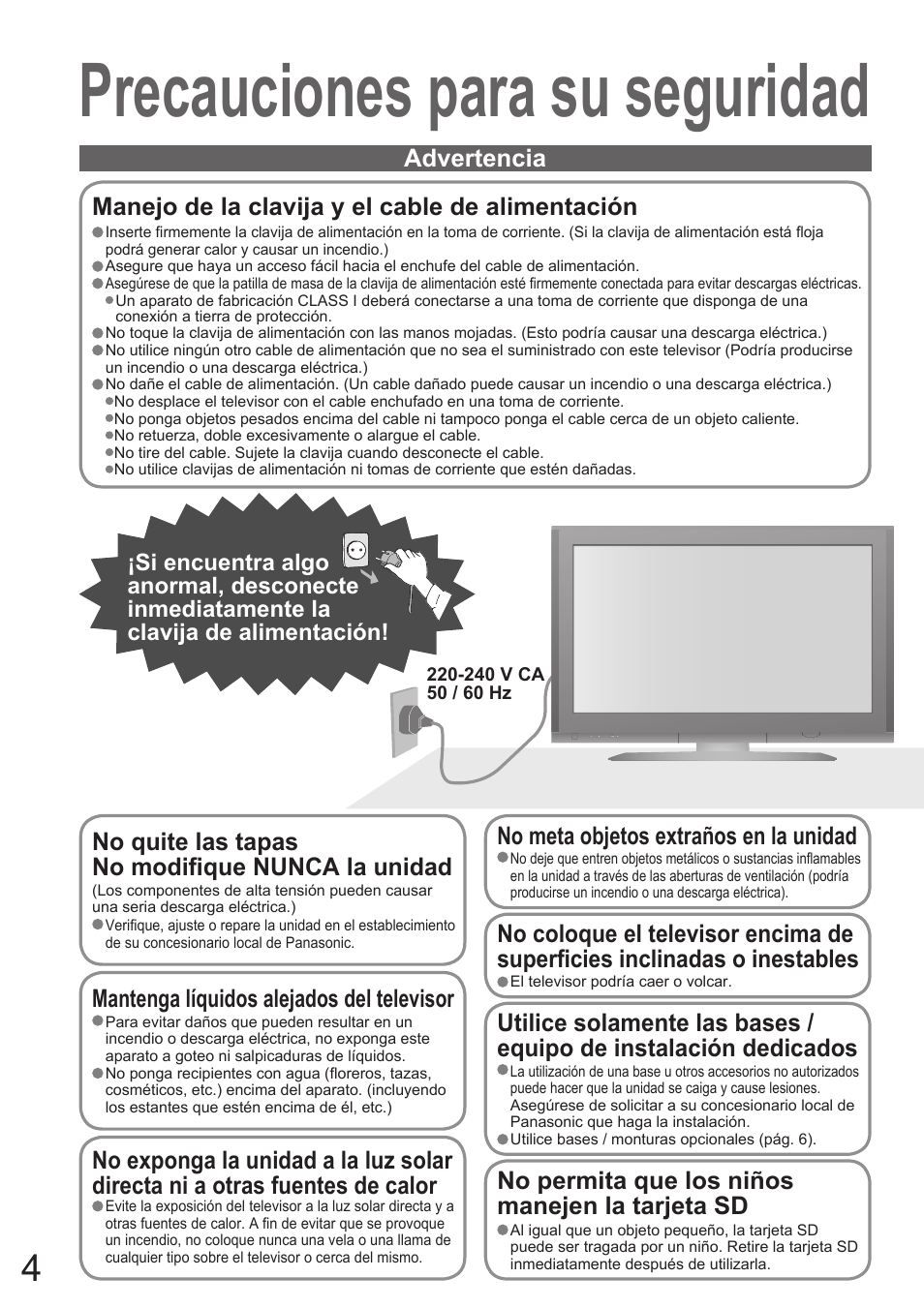 Precauciones para su seguridad, No quite las tapas no modifi que nunca la unidad, No meta objetos extraños en la unidad | No permita que los niños manejen la tarjeta sd, Manejo de la clavija y el cable de alimentación | Panasonic TH50PZ700E User Manual | Page 4 / 48