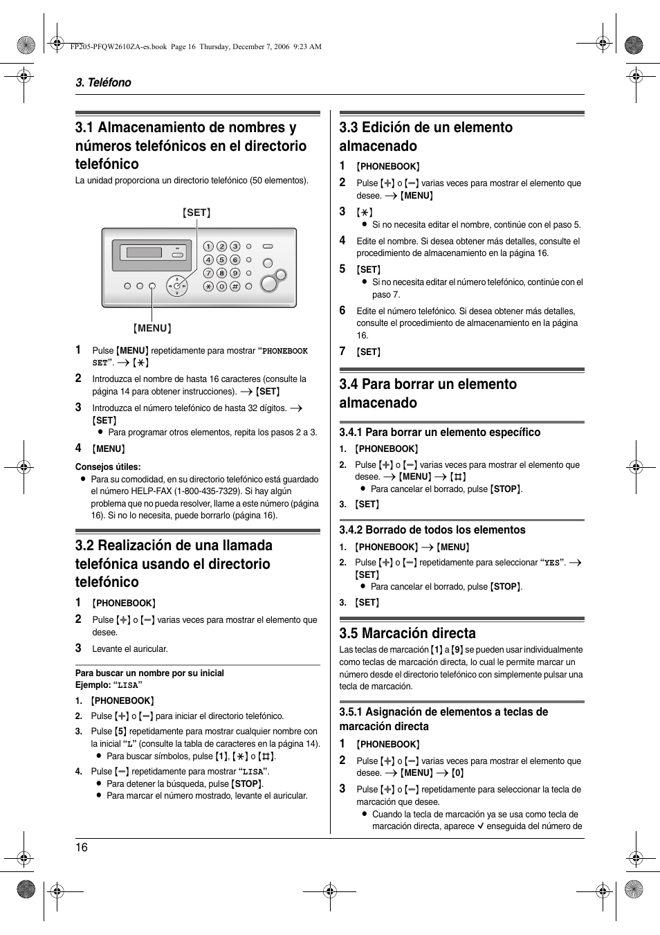 Teléfono, Marcación automática, 3 edición de un elemento almacenado | 4 para borrar un elemento almacenado, 5 marcación directa, Edición de un elemento almacenado, Para borrar un elemento almacenado, Marcación directa, 3 edición de un elemento almacenado, 4 para borrar un elemento almacenado | Panasonic KXFP205 User Manual | Page 16 / 52