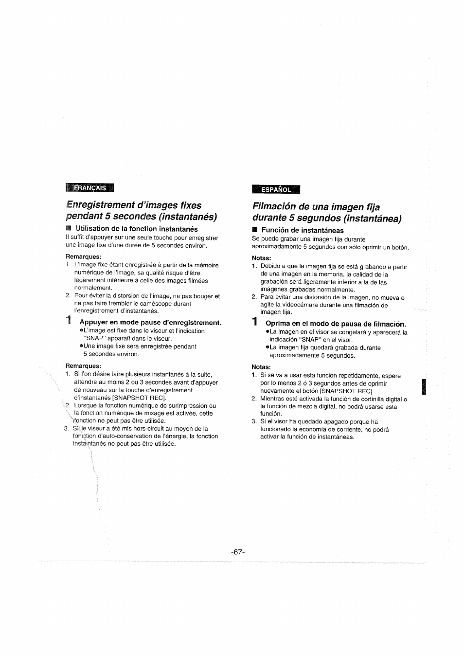 Il utilisation de la fonction instantanés, Remarques, 1 appuyer en mode pause d’enregistrement | Función de instantáneas, Notas, I oprima en el modo de pausa de filmación | Panasonic NVS90E User Manual | Page 67 / 132