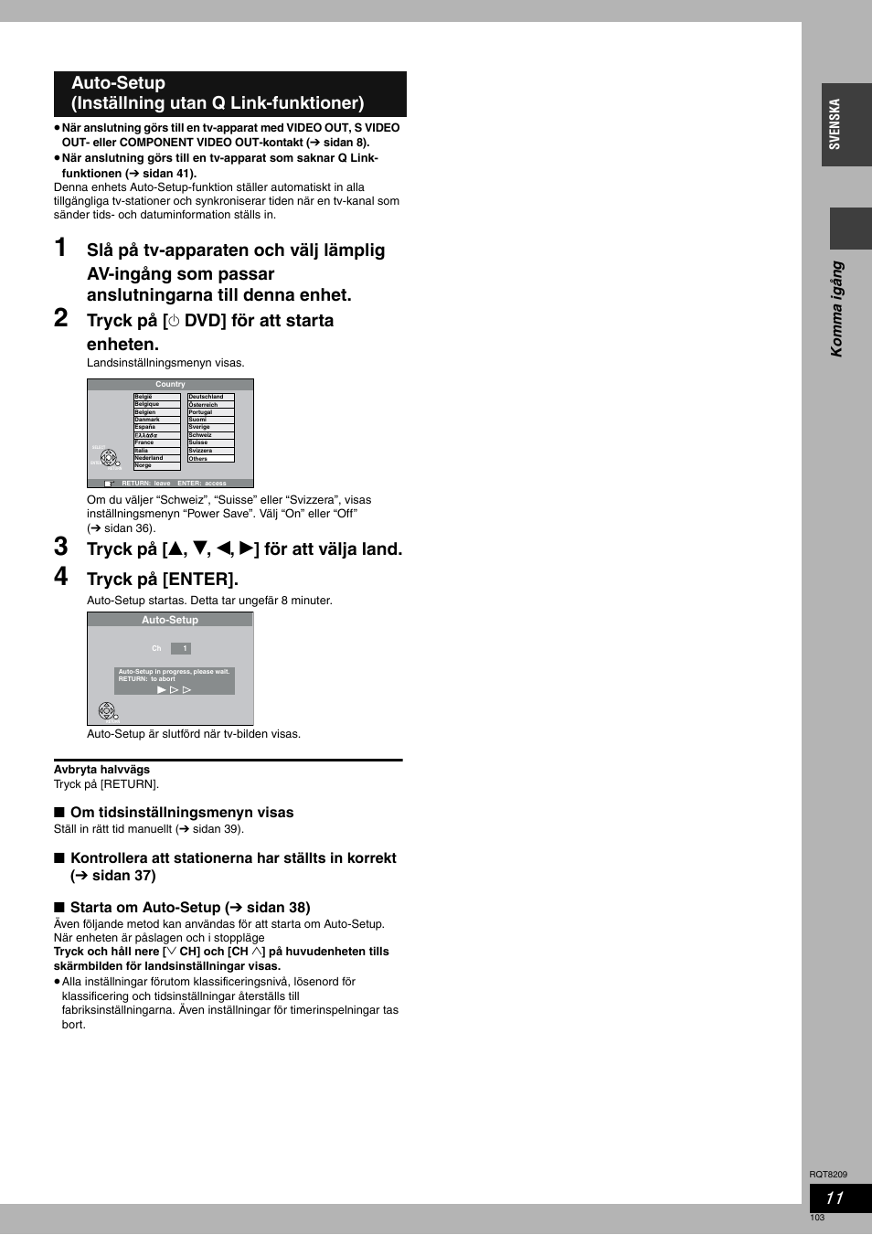 Tryck på [ ^ dvd] för att starta enheten, Tryck på [ e , r , w , q ] för att välja land, Tryck på [enter | Auto-setup (inställning utan q link-funktioner) | Panasonic DMRES20 User Manual | Page 103 / 156