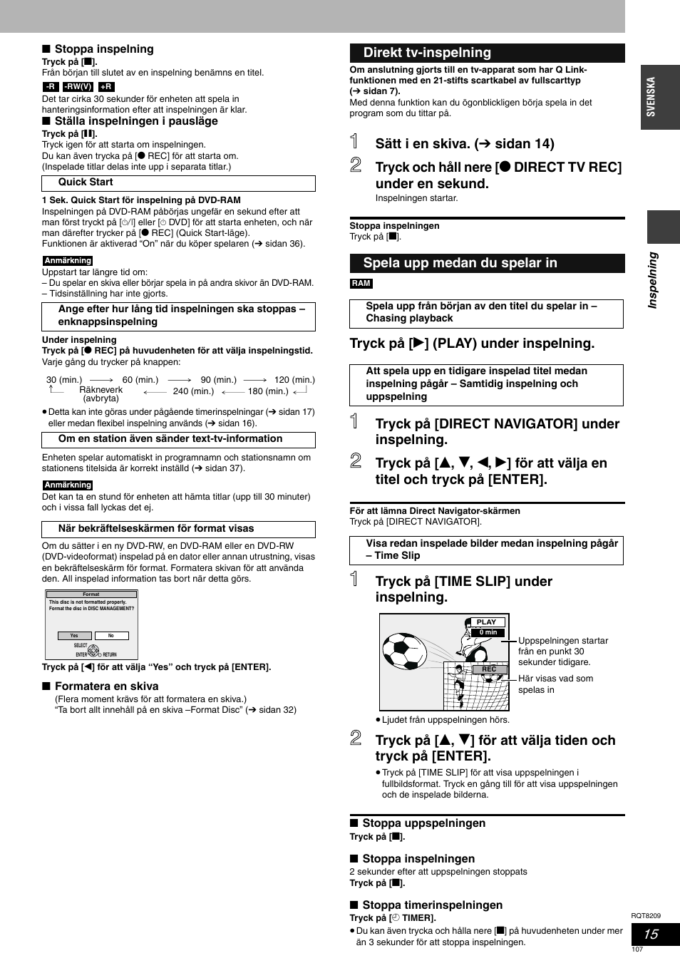 Tryck på [time slip] under inspelning, Direkt tv-inspelning spela upp medan du spelar in | Panasonic DMRES20 User Manual | Page 107 / 156