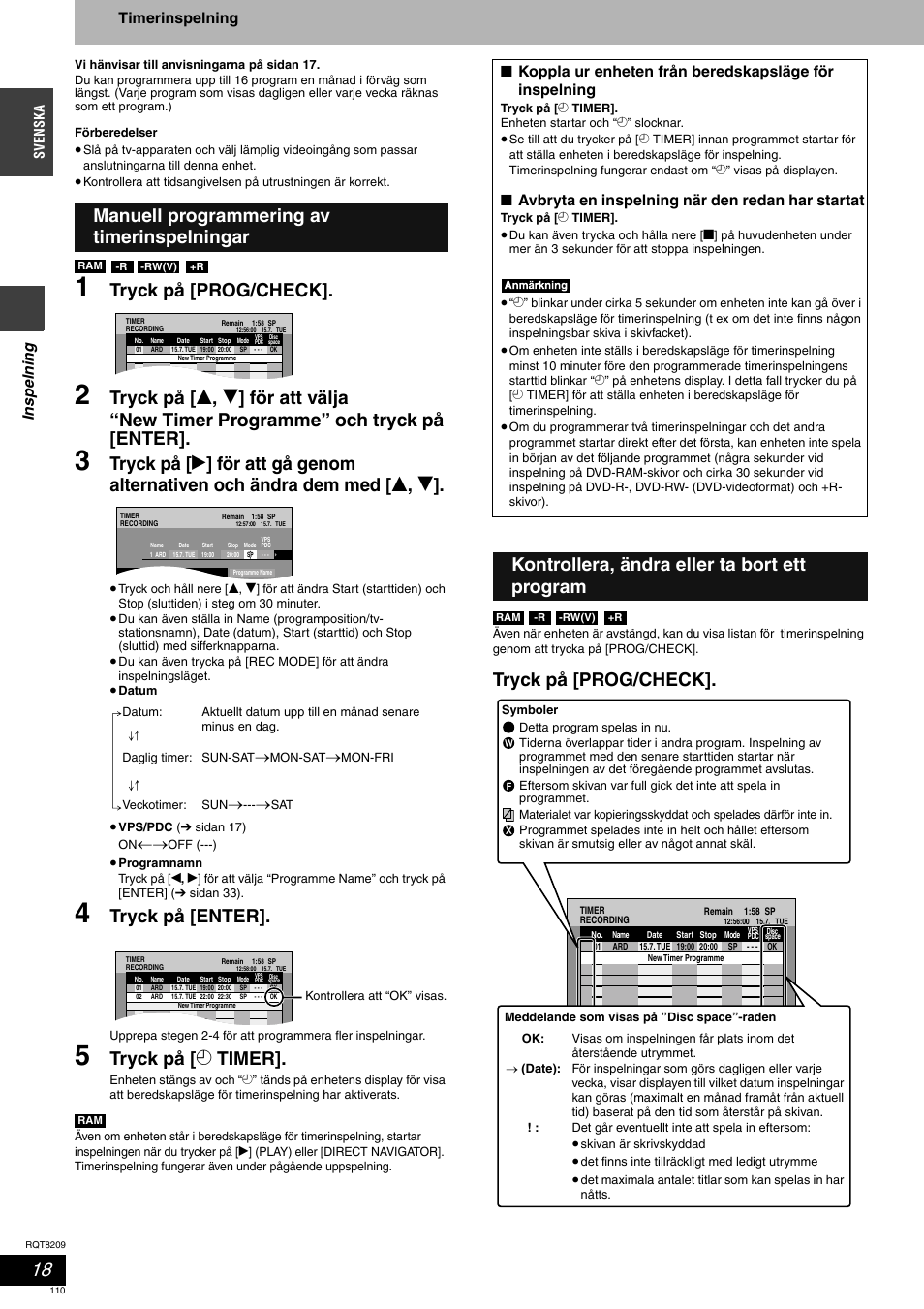 Tryck på [prog/check, Tryck på [enter, Tryck på [ z timer | Kontrollera, ändra eller ta bort ett program, Timerinspelning, Avbryta en inspelning när den redan har startat | Panasonic DMRES20 User Manual | Page 110 / 156