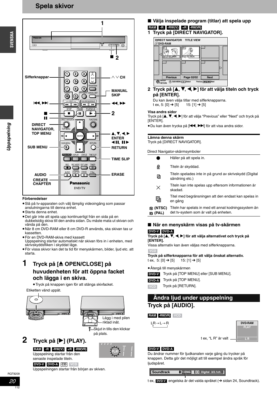 Spela skivor, Tryck på [ q ] (play), Tryck på [audio | Ändra ljud under uppspelning, Upps pelning, När en menyskärm visas på tv-skärmen | Panasonic DMRES20 User Manual | Page 112 / 156