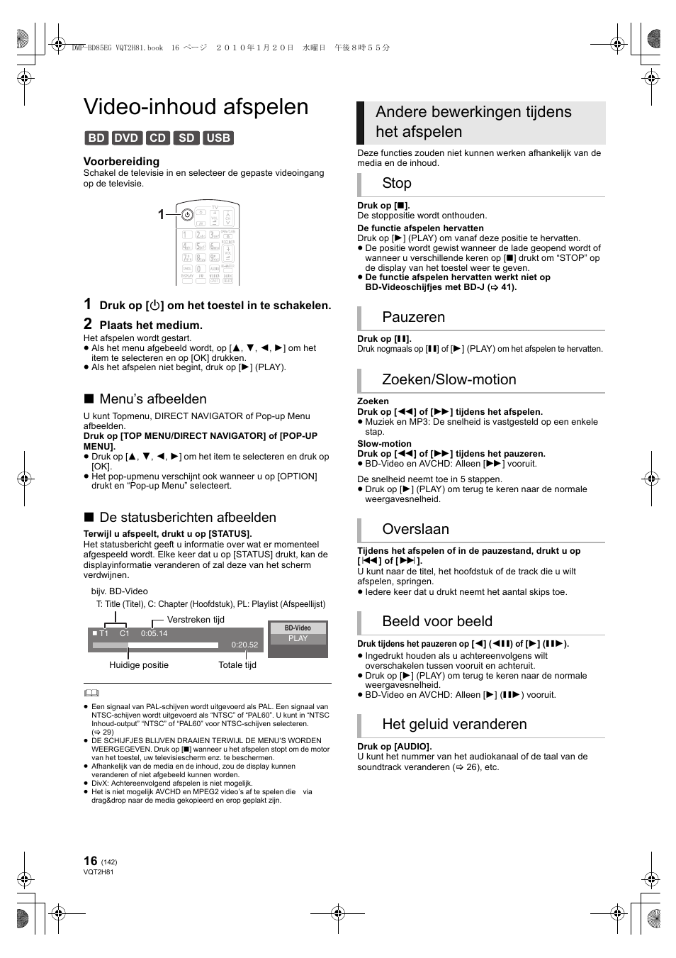 Video-inhoud afspelen, Andere bewerkingen tijdens het afspelen, Menu’s afbeelden | De statusberichten afbeelden | Panasonic DMPBD85 User Manual | Page 142 / 228