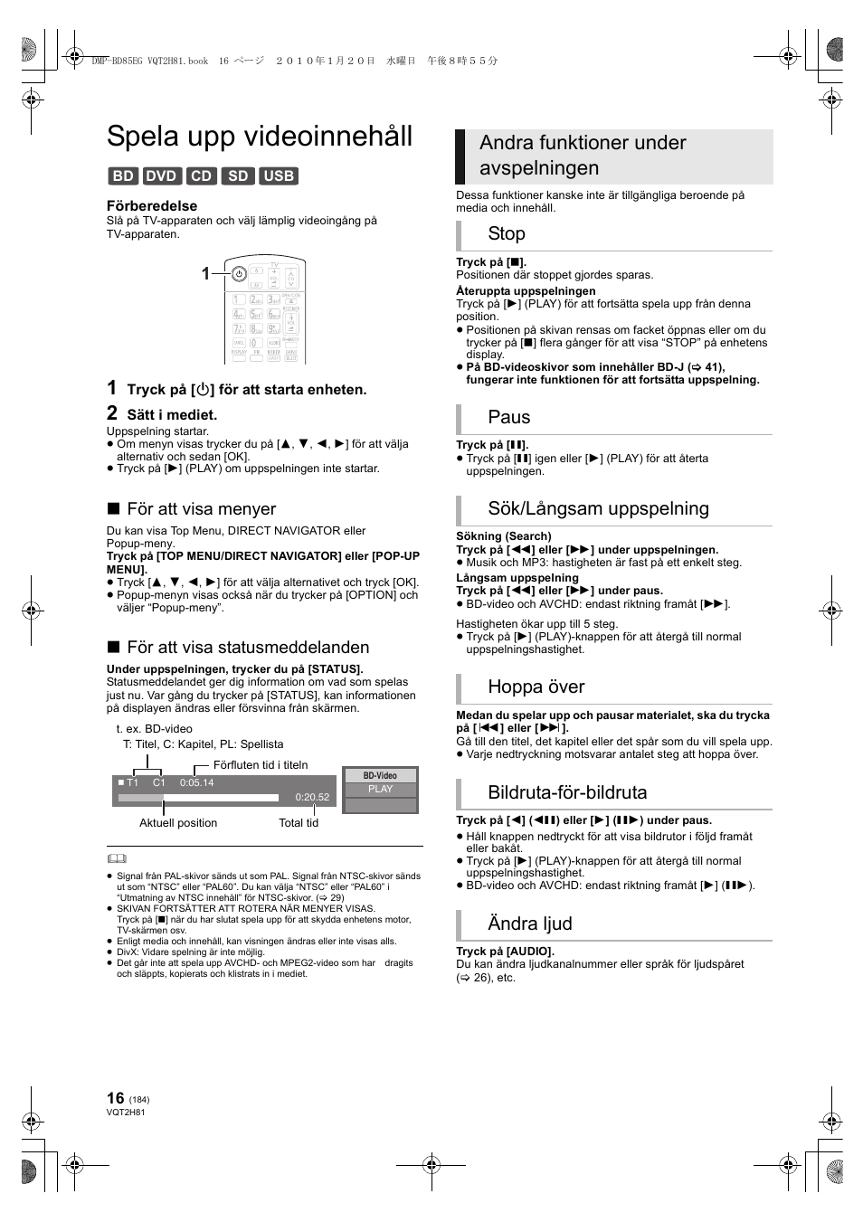 Spela upp videoinnehåll, Andra funktioner under avspelningen, För att visa menyer | För att visa statusmeddelanden | Panasonic DMPBD85 User Manual | Page 184 / 228
