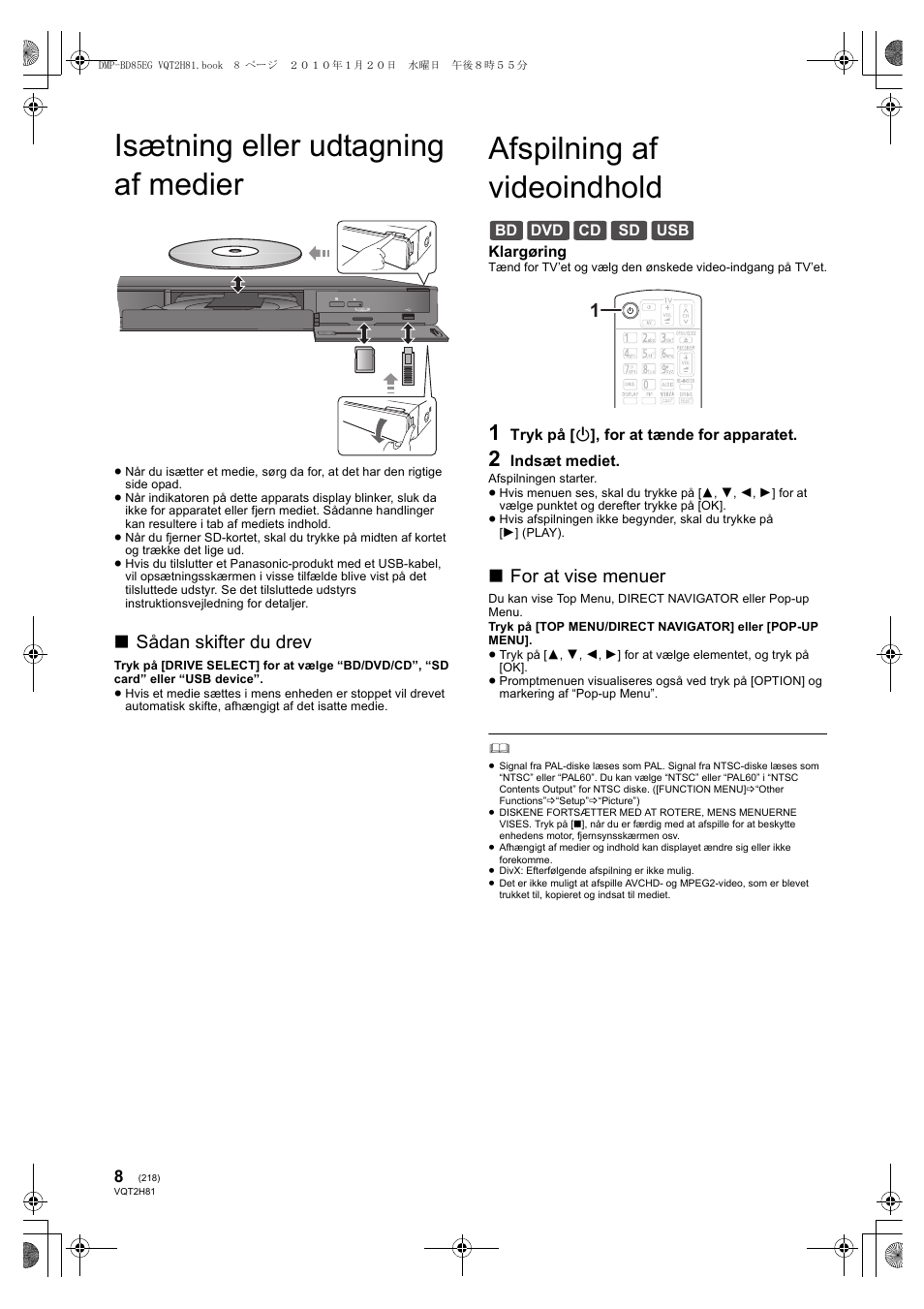 Isætning eller udtagning af medier, Afspilning af videoindhold, Sådan skifter du drev | For at vise menuer | Panasonic DMPBD85 User Manual | Page 218 / 228