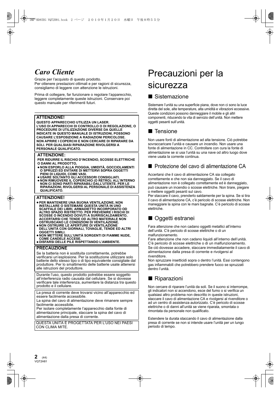 Precauzioni per la sicurezza, Caro cliente, Sistemazione | Tensione, Protezione del cavo di alimentazione ca, Oggetti estranei, Riparazioni | Panasonic DMPBD85 User Manual | Page 44 / 228