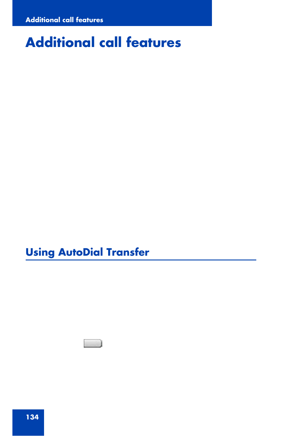 Additional call features, Using autodial transfer | Avaya 1120E User Manual | Page 134 / 214