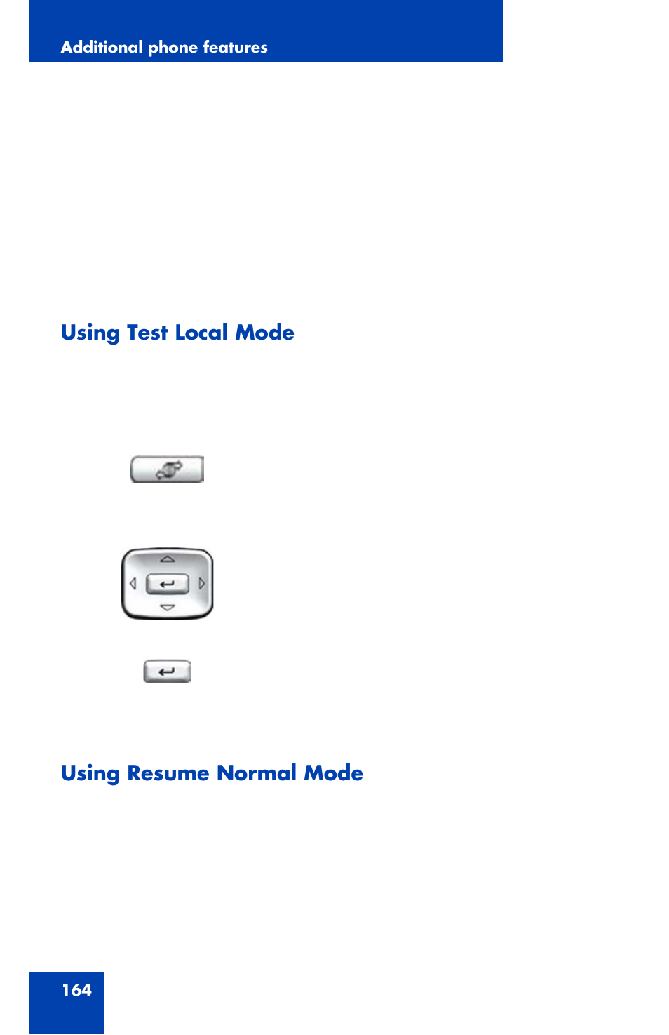 Using test local mode, Using resume normal mode | Avaya 1120E User Manual | Page 164 / 214