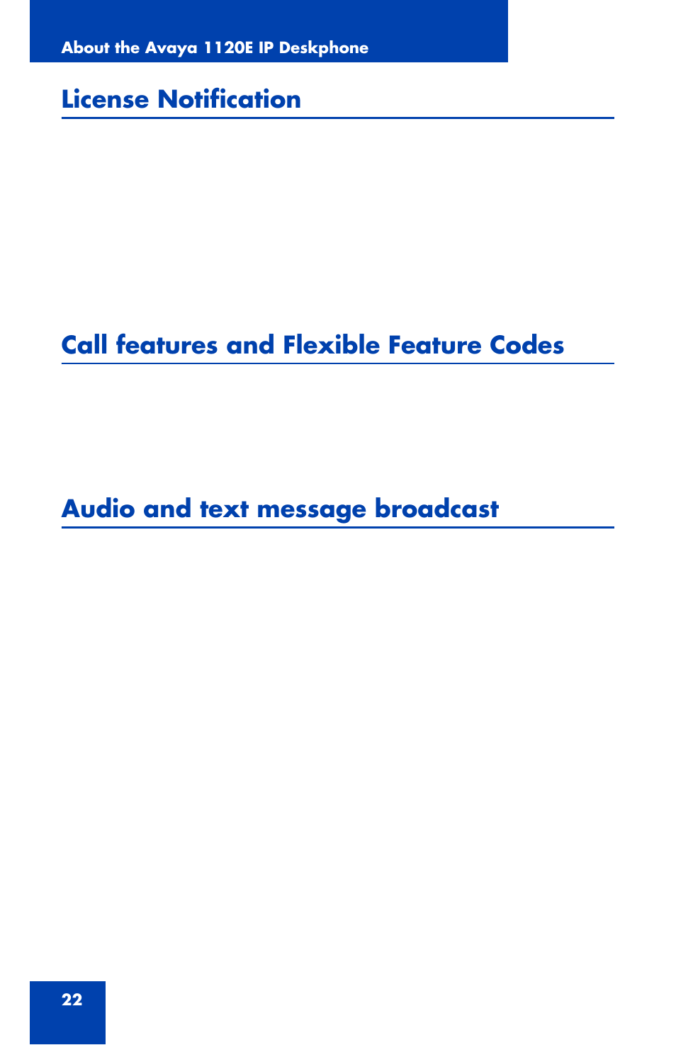 License notification, Call features and flexible feature codes, Audio and text message broadcast | Avaya 1120E User Manual | Page 22 / 214