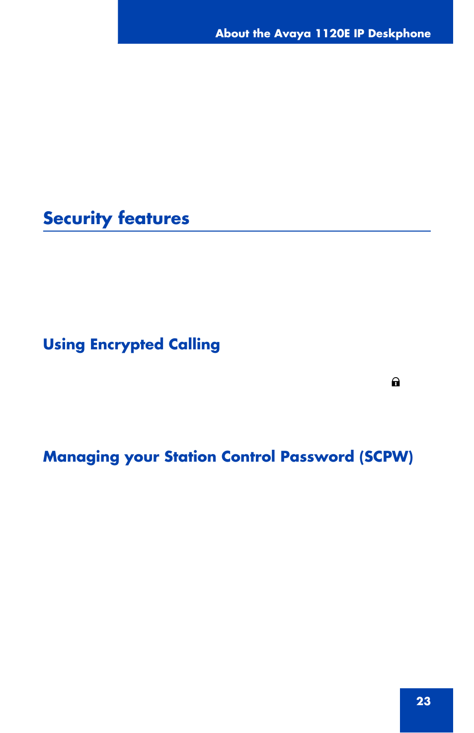 Security features, Using encrypted calling, Managing your station control password (scpw) | Avaya 1120E User Manual | Page 23 / 214