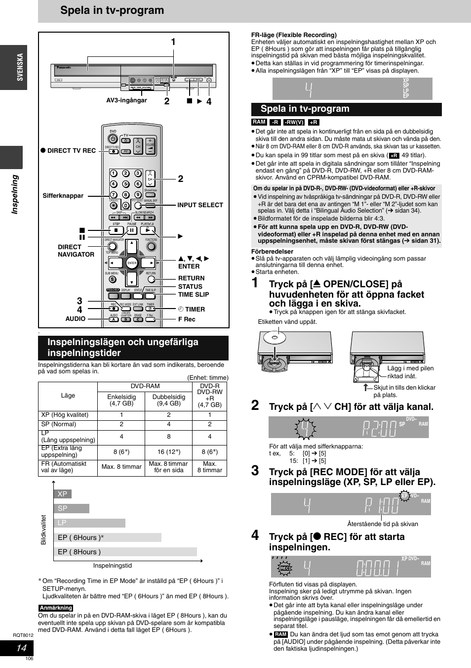 Spela in tv-program, Tryck på [ 1 2 ch] för att välja kanal, Tryck på [ * rec] för att starta inspelningen | Inspelningslägen och ungefärliga inspelningstider | Panasonic DMRES10 User Manual | Page 106 / 156