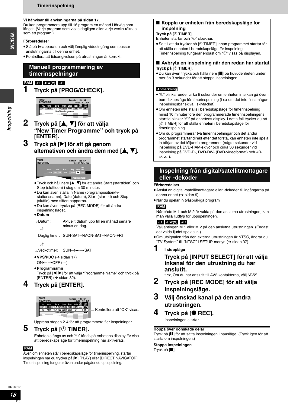 Tryck på [prog/check, Tryck på [enter, Tryck på [ z timer | Tryck på [rec mode] för att välja inspelningsläge, Välj önskad kanal på den andra utrustningen, Tryck på [ * rec, Manuell programmering av timerinspelningar | Panasonic DMRES10 User Manual | Page 110 / 156