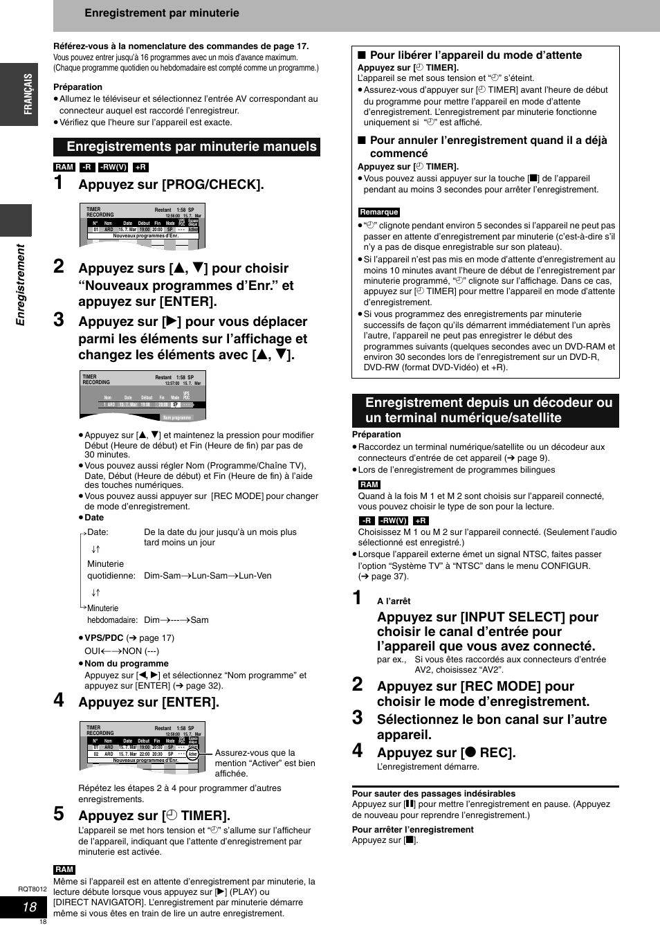 Appuyez sur [prog/check, Appuyez sur [enter, Appuyez sur [ z timer | Sélectionnez le bon canal sur l’autre appareil, Appuyez sur [ * rec, Enregistrements par minuterie manuels | Panasonic DMRES10 User Manual | Page 18 / 156