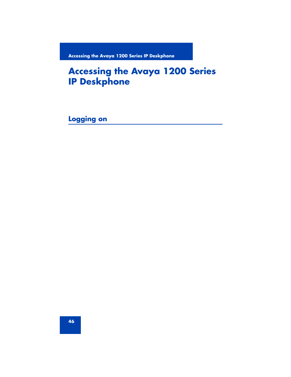 Accessing the avaya 1200 series ip deskphone, Logging on | Avaya 1200 User Manual | Page 46 / 204