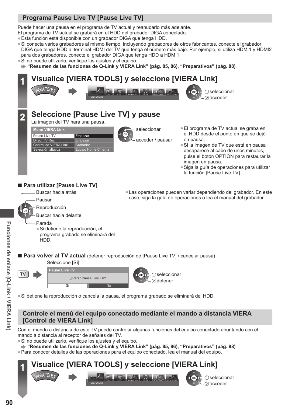 Visualice [viera tools] y seleccione [viera link, Seleccione [pause live tv] y pause, Programa pause live tv [pause live tv | Panasonic TXP42ST50E User Manual | Page 90 / 112