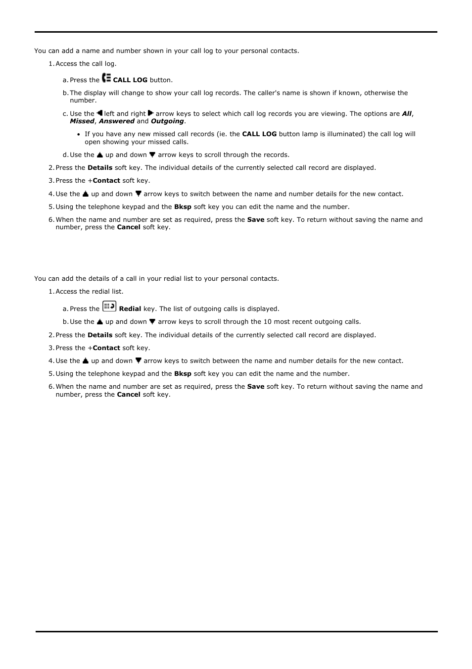Add a contact from the call log, Add a contact from the redial list, 1 add a contact from the call log | 2 add a contact from the redial list | Avaya 15-601040 User Manual | Page 68 / 188
