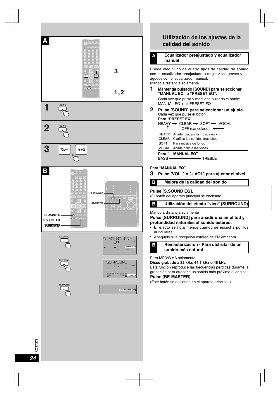Ecualizador preajustado y ecualizador manual, Pulse [sound] para seleccionar un ajuste, Pulse [vol -] o [+ vol] para ajustar el nivel | Mejora de la calidad del sonido pulse [s.sound eq, Utilización del efecto “vivo” (surround), Pulse [re-master, Para “ manual eq” bass treble para “manual eq, El botón del aparato principal se enciende.), Mando a distancia solamente, Apáguelo si la recepción estéreo de fm empeora | Panasonic SCPM29 User Manual | Page 24 / 27