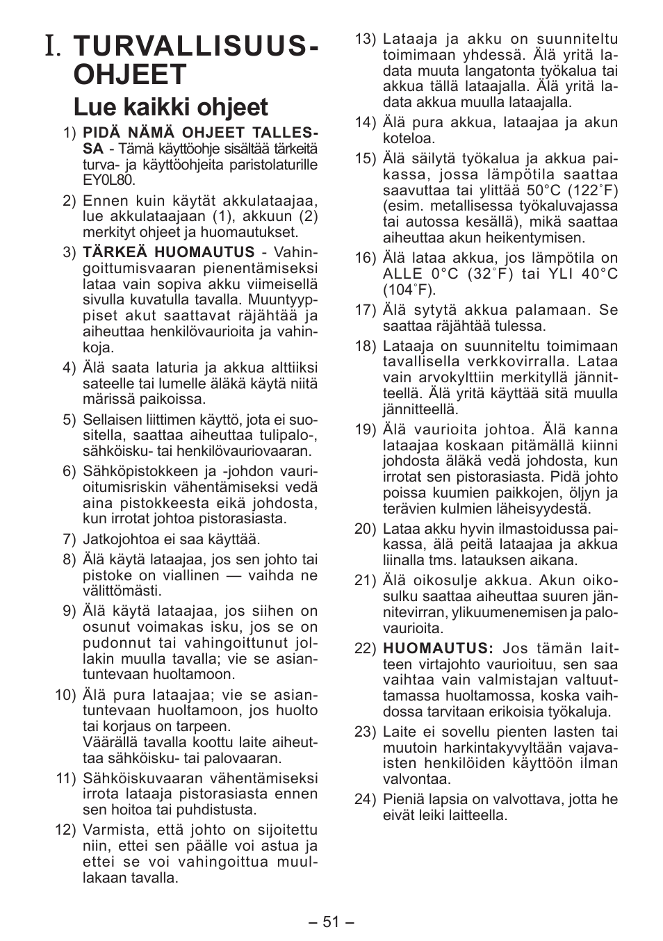 Turvallisuus­ ohjeet, Lue kaikki ohjeet | Panasonic EY0L80 User Manual | Page 51 / 68