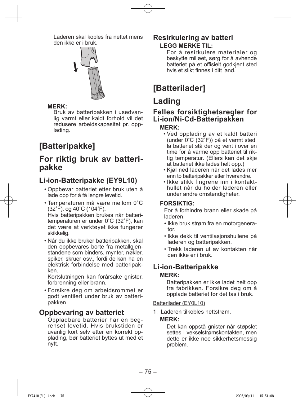 Batteripakke] for riktig bruk av batteri- pakke, Batterilader] lading, Li-ion-batteripakke (ey9l10) | Oppbevaring av batteriet, Resirkulering av batteri, Li-ion-batteripakke | Panasonic EY7410LA2S User Manual | Page 75 / 104
