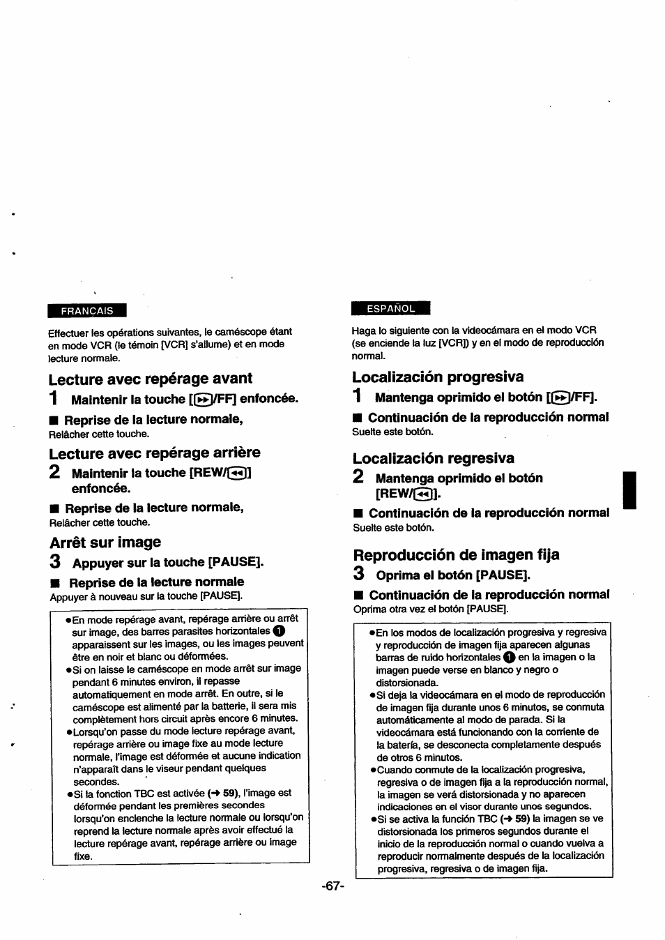 Lecture avec repérage avant, 1 maintenir ia touche [[^]/ff] enfoncée, Reprise de ia iecture normaie | Lecture avec repérage arrière, 2 maintenir ia touche [rew/|^] enfoncée, Arrêt sur image, 3 appuyer sur ia touche [pause, Localización progresiva, 1 mantenga oprimido ei botón [[i^]/ff, Continuación de ia reproducción normai | Panasonic NVSX30EG User Manual | Page 67 / 146