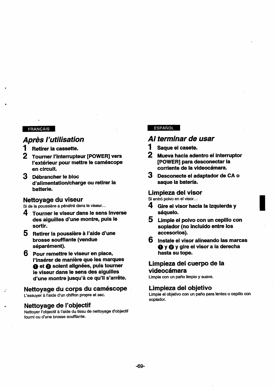 Après rutiusation, Nettoyage du viseur, Nettoyage du corps du caméscope | Nettoyage de l’objectif, Al terminar de usar, Limpieza del visor, Limpieza del cuerpo de la, Videocámara, Limpieza del objetivo, Après l’utilisation | Panasonic NVSX30EG User Manual | Page 69 / 146