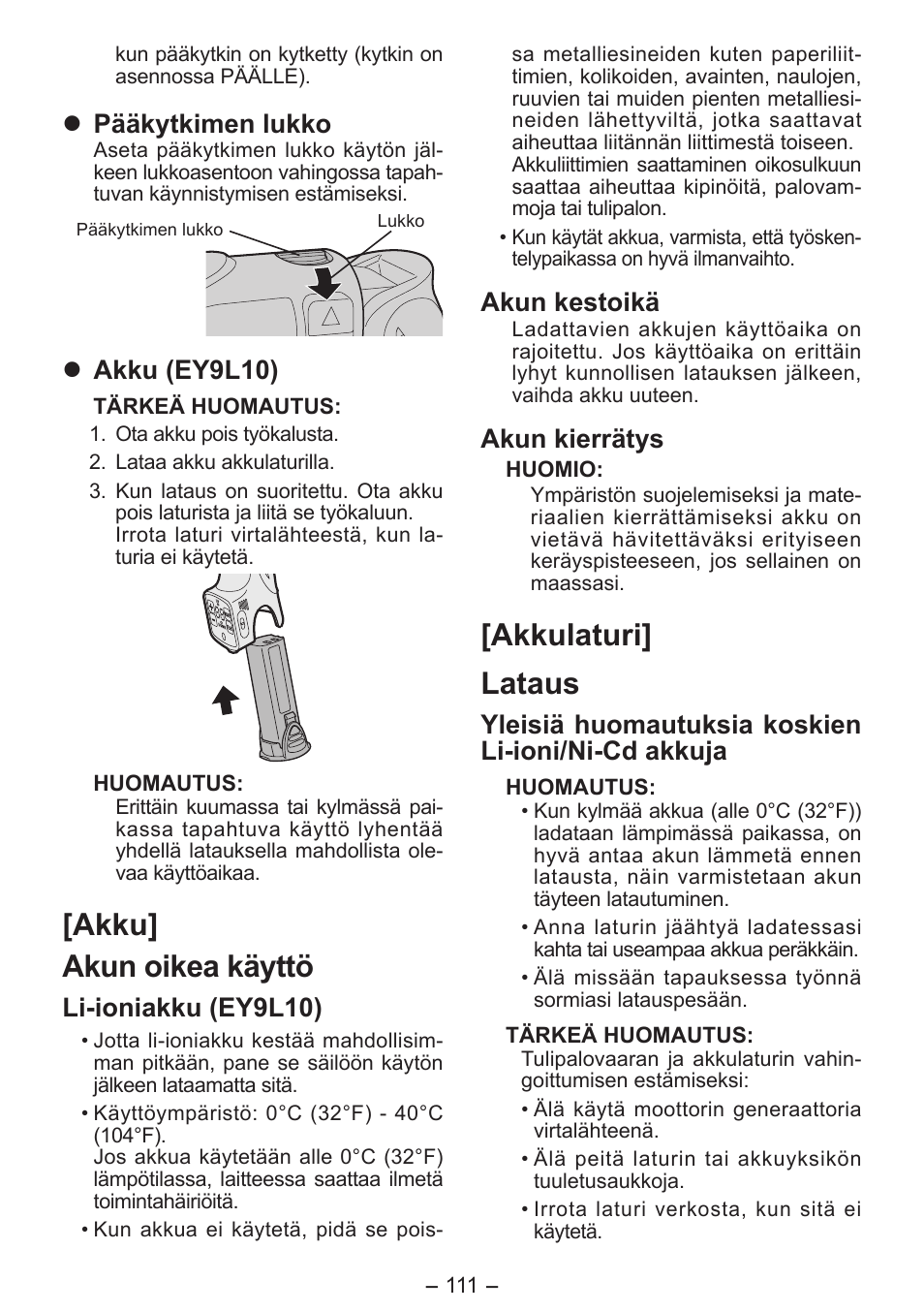 Akku] akun oikea käyttö, Akkulaturi] lataus, Pääkytkimen lukko | Akku (ey9l10), Li-ioniakku (ey9l10), Akun kestoikä, Akun kierrätys, Yleisiä huomautuksia koskien li-ioni/ni-cd akkuja | Panasonic EY7411 User Manual | Page 111 / 140