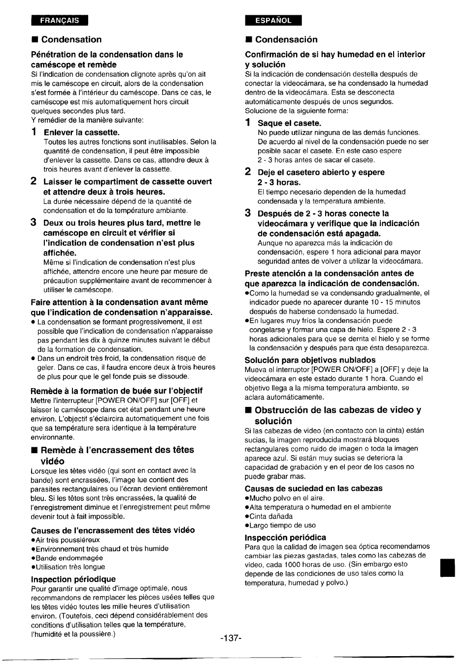 Condensation, 1 enlever la cassette, Remède à l’encrassement des têtes vidéo | Condensación, 1 saque el casete, 2 deje el casetero abierto y espere 2 - 3 horas, Obstrucción de las cabezas de video y solución | Panasonic NVDS1EG User Manual | Page 137 / 180