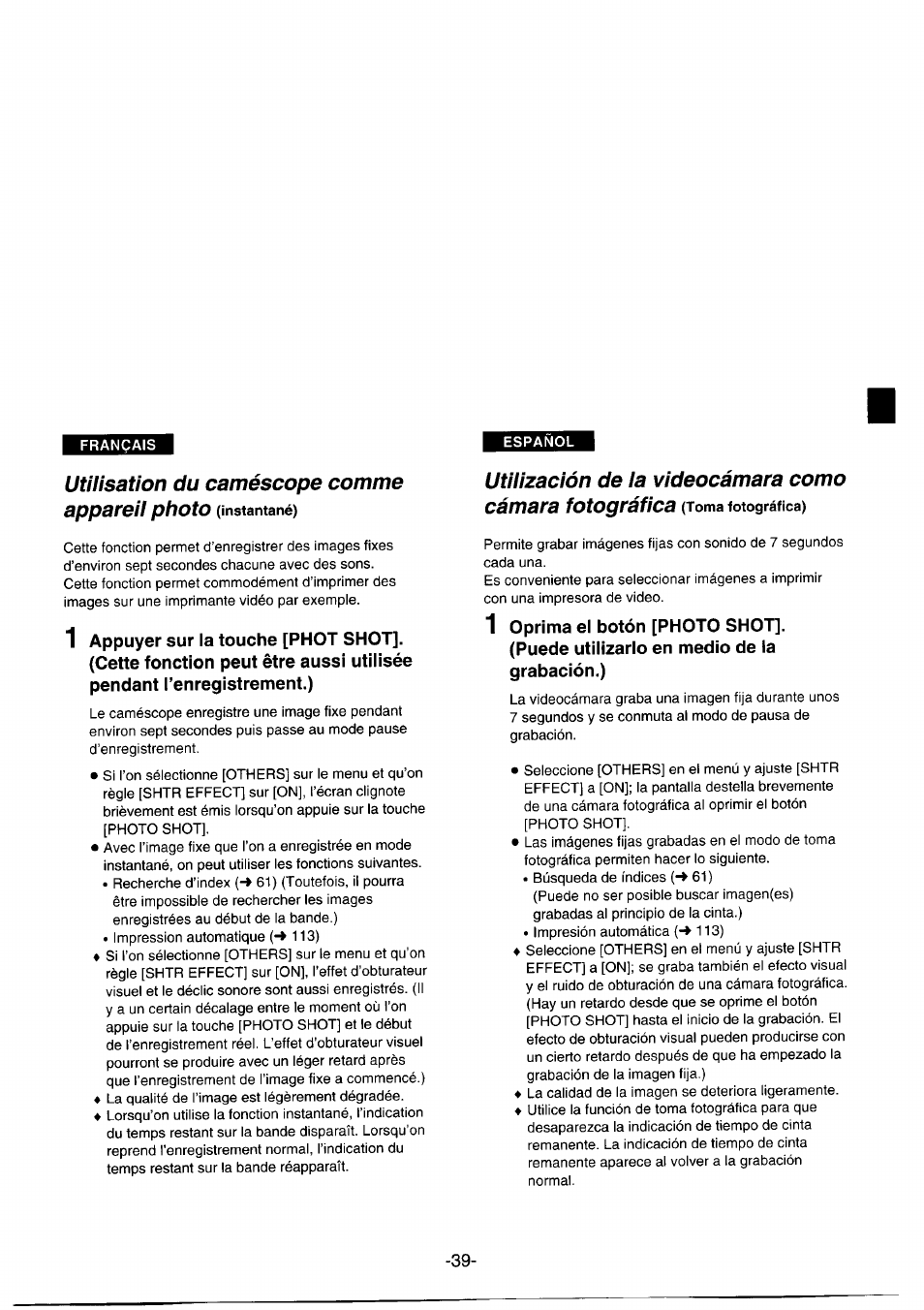 Utilización de la videocámara сото, 1 oprima el botón [photo shot, Puede utilizarlo en medio de la grabación.) | Utilisation du caméscope comme appareil photo | Panasonic NVDS1EG User Manual | Page 39 / 180