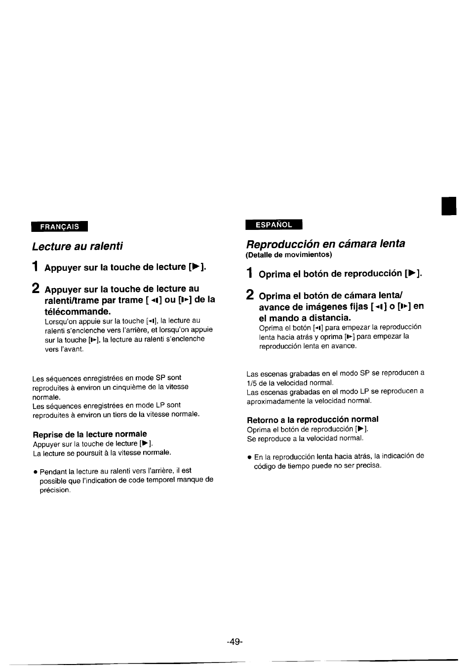 Lecture au ralenti, 1 appuyer sur la touche de lecture, Reproducción en cámara lenta | 1 oprima el botón de reproducción, Reprise de la lecture normale, Retorno a la reproducción normal | Panasonic NVDS1EG User Manual | Page 49 / 180