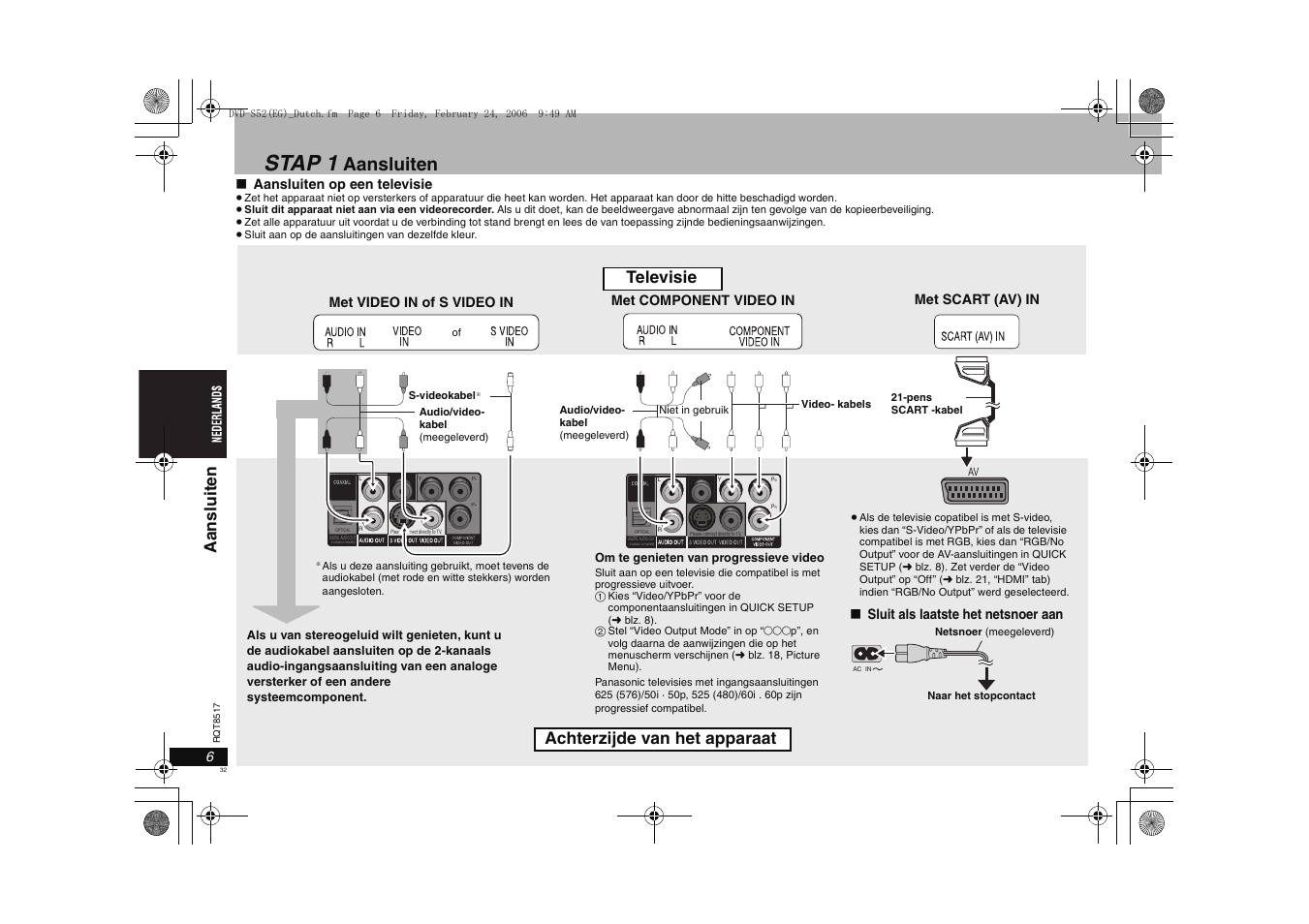 Stap 1, Aansluiten, Televisie achterzijde van het apparaat | Aanslui te n, Aansluiten op een televisie, Met video in of s video in, Met component video in, Sluit als laatste het netsnoer aan, Met scart (av) in | Panasonic DVDS52 User Manual | Page 32 / 88