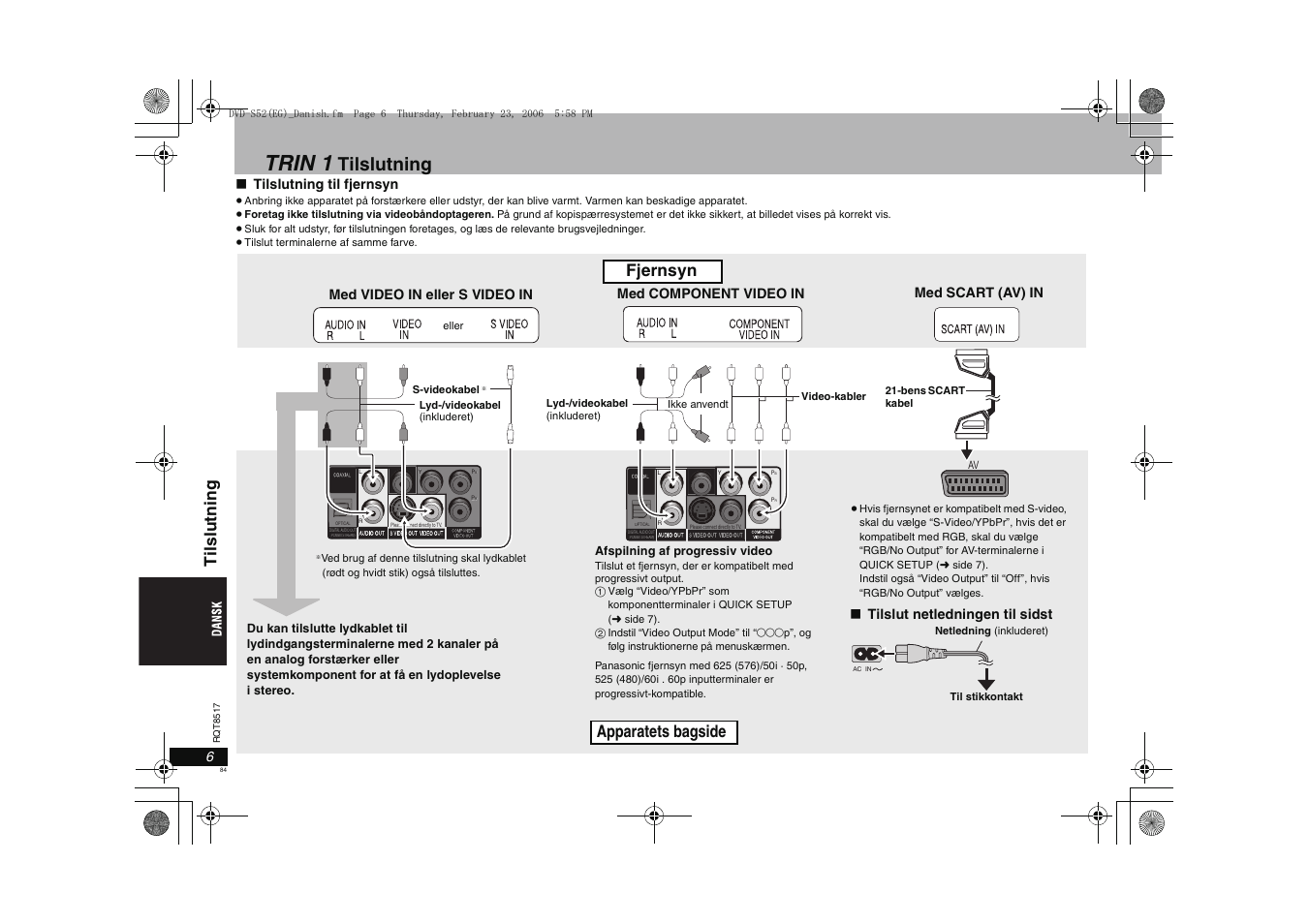 Trin 1, Tilslutning, Fjernsyn apparatets bagside | Til s lu tn in g, Tilslutning til fjernsyn, Med video in eller s video in, Med component video in, Tilslut netledningen til sidst, Med scart (av) in | Panasonic DVDS52 User Manual | Page 84 / 88