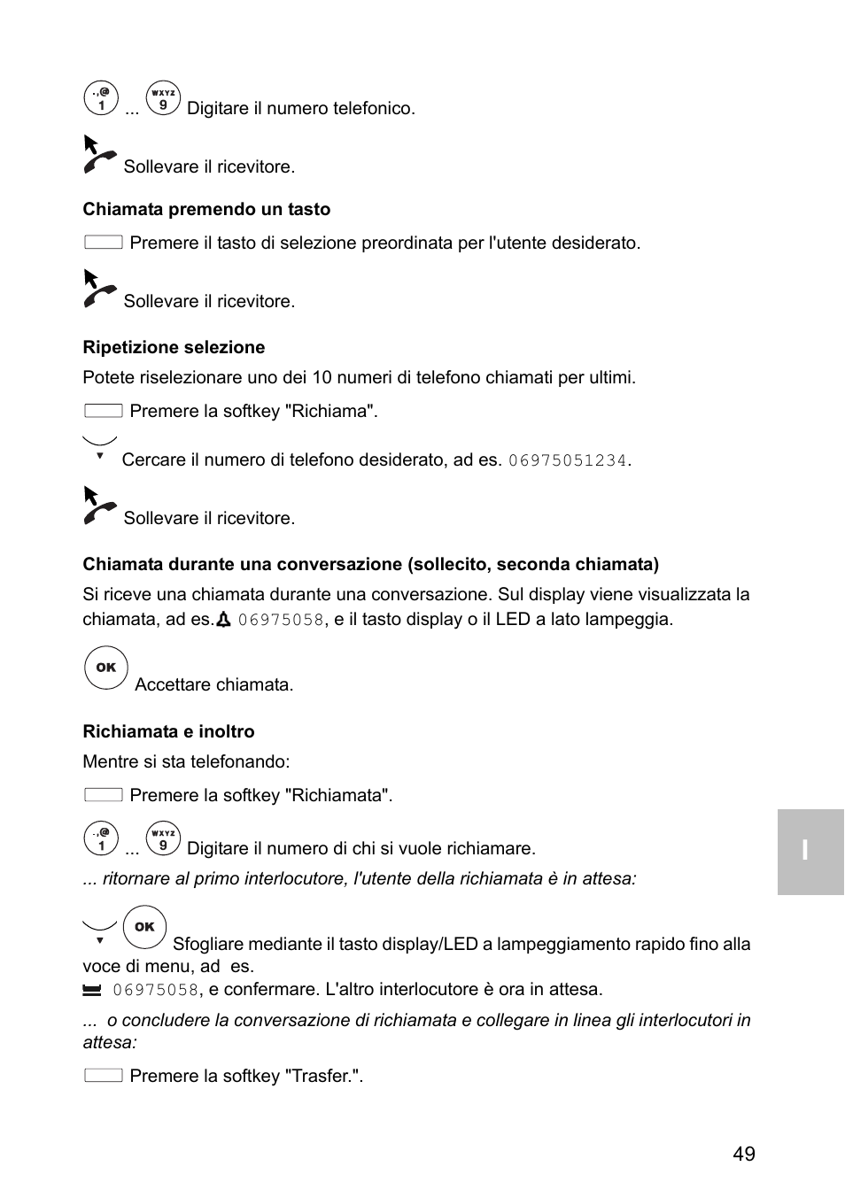 Chiamata premendo un tasto, Ripetizione selezione, Richiamata e inoltro | Avaya one-X 1603 User Manual | Page 49 / 64