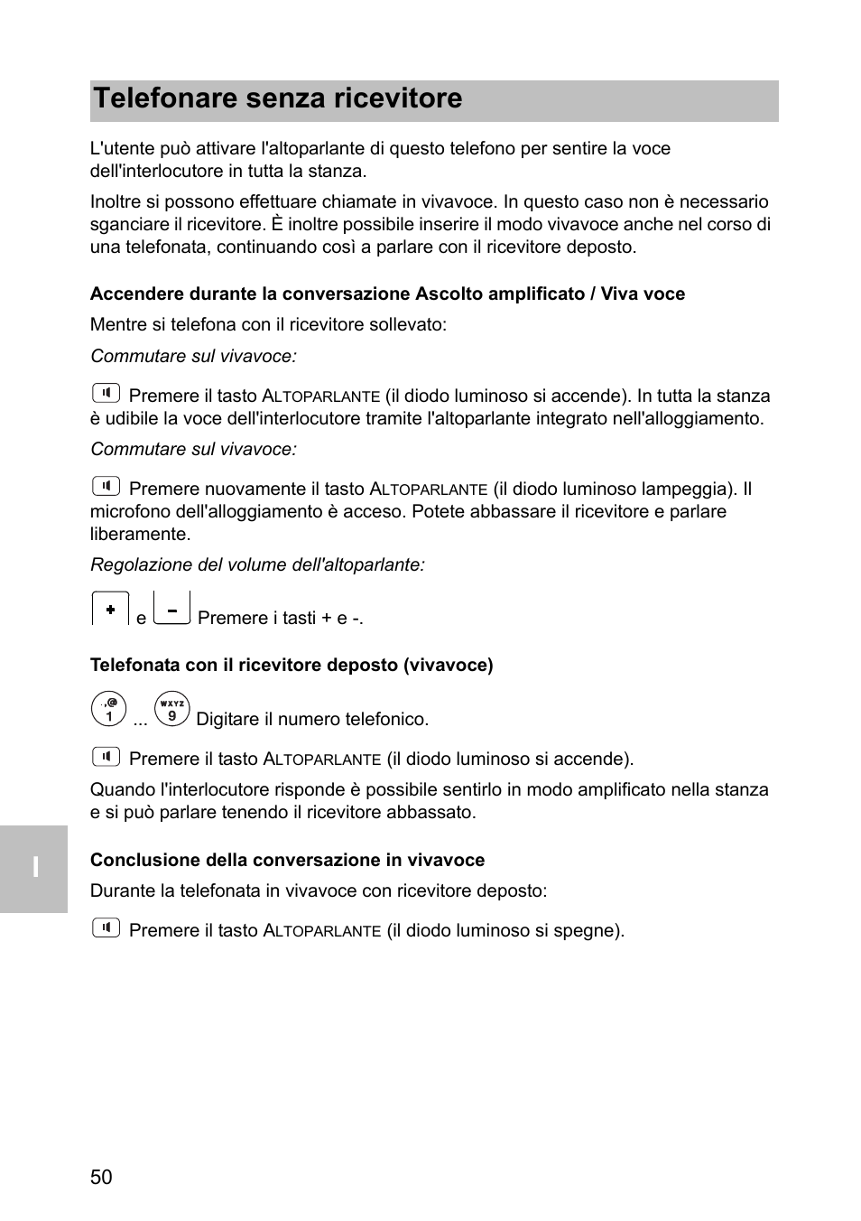Telefonata con il ricevitore deposto (vivavoce), Conclusione della conversazione in vivavoce, Telefonare senza ricevitore | Avaya one-X 1603 User Manual | Page 50 / 64