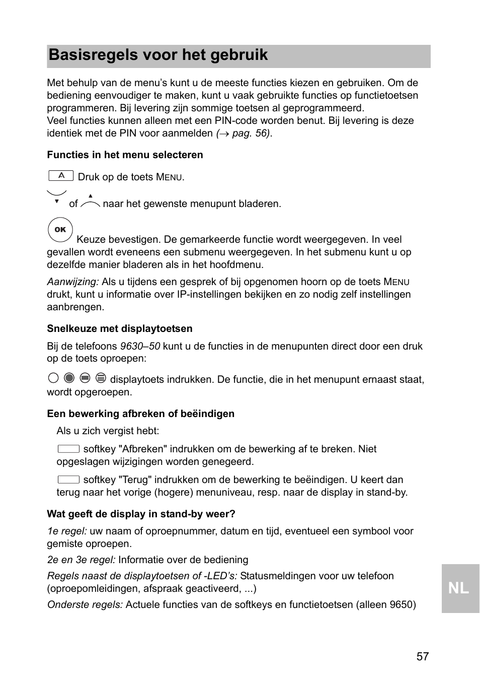 Functies in het menu selecteren, Snelkeuze met displaytoetsen, Een bewerking afbreken of beëindigen | Wat geeft de display in stand-by weer, Basisregels voor het gebruik | Avaya one-X 1603 User Manual | Page 57 / 64