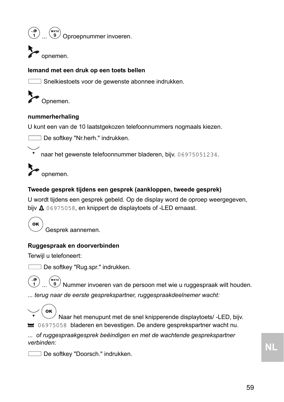 Iemand met een druk op een toets bellen, Nummerherhaling, Ruggespraak en doorverbinden | Avaya one-X 1603 User Manual | Page 59 / 64