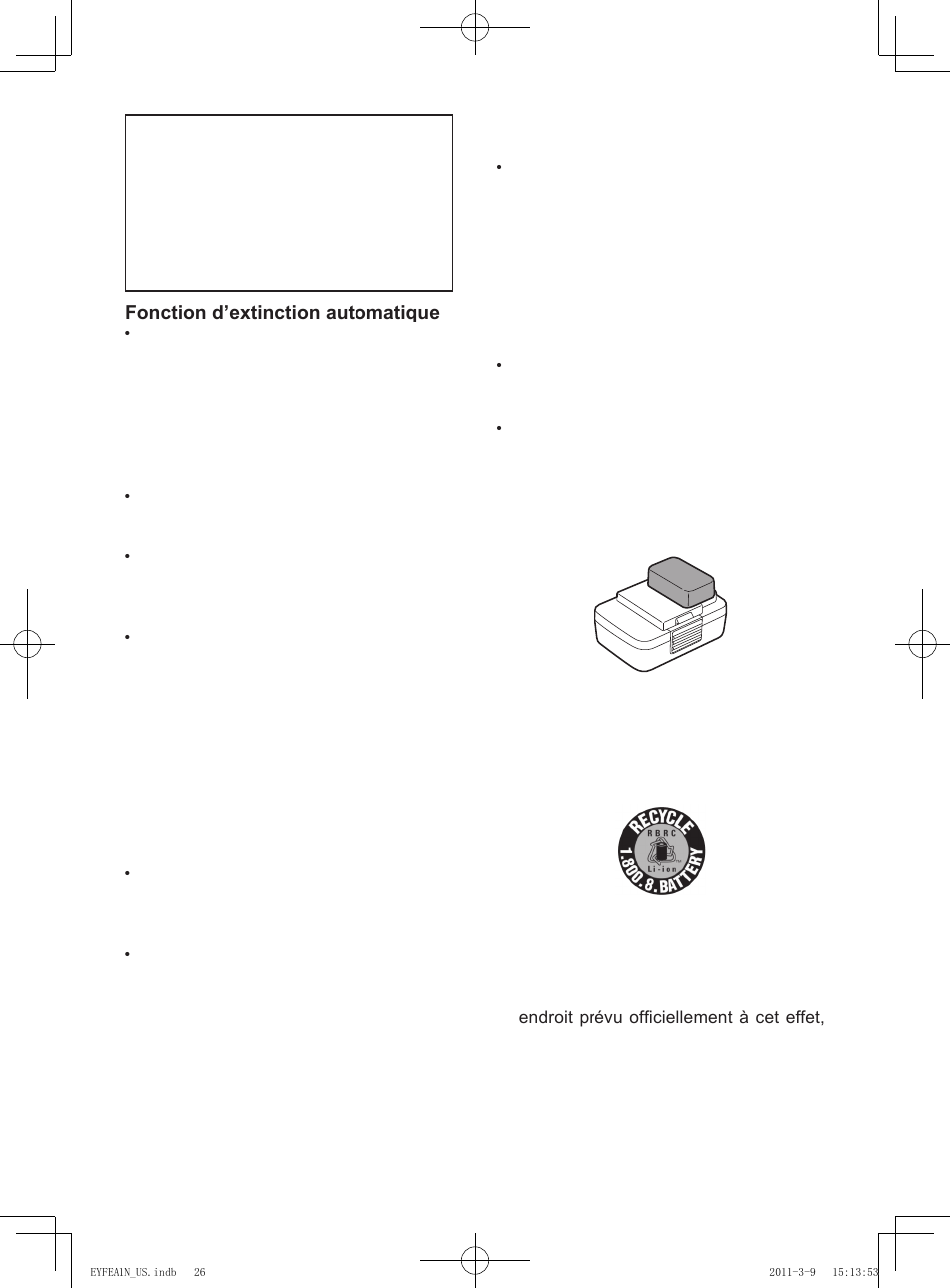 Fonction d’extinction automatique, Batterie autonome li-ion, Longévité des batteries autonomes | Recyclage de la batterie autonome attention, La fonction d’extinction automatique | Panasonic EYFEA1N2S User Manual | Page 26 / 46