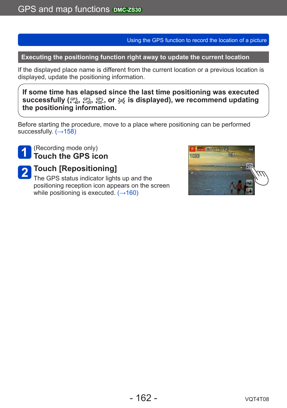 Executing the positioning function right, Away to update the current location, Gps and map functions | Touch the gps icon touch [repositioning | Panasonic DMC-ZS30K User Manual | Page 162 / 314