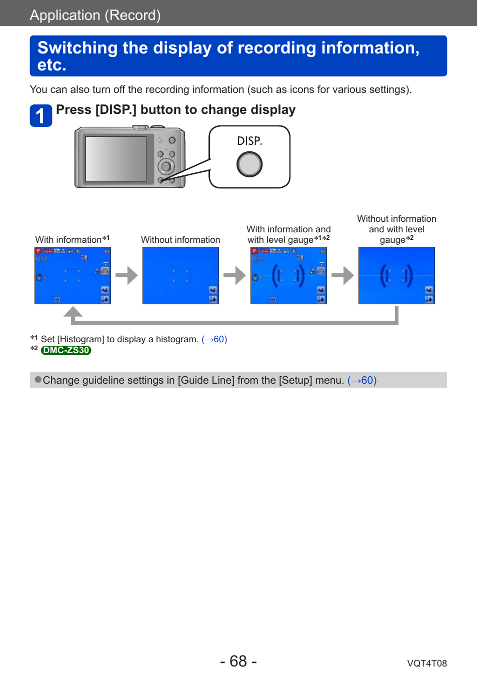 Application (record), Switching the display of recording, Information, etc | Press [disp.] button to change display | Panasonic DMC-ZS30K User Manual | Page 68 / 314