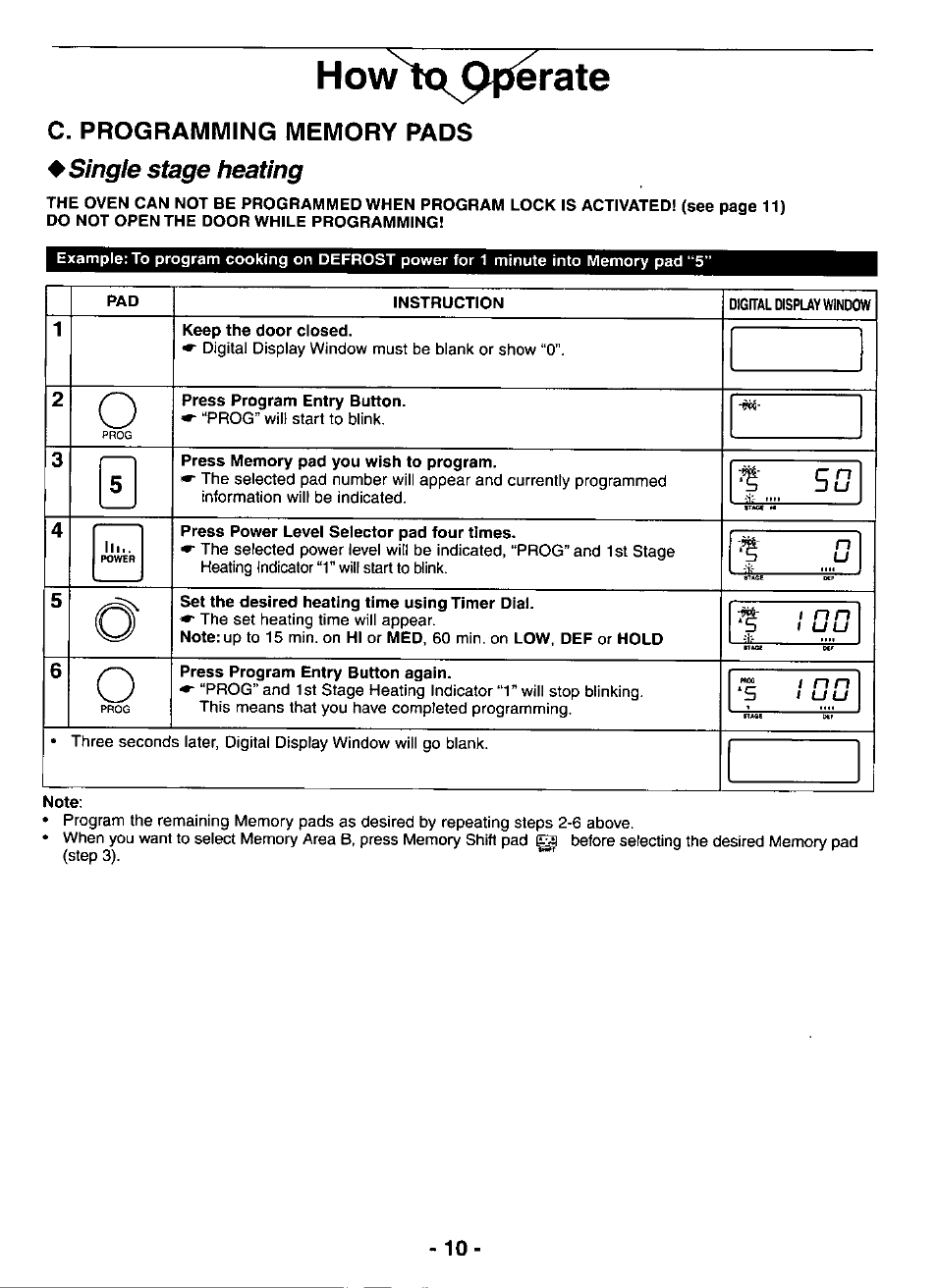 Single stage heating, Instruction, Keep the door closed | Press program entry button, Press memory pad you wish to program, Press power level selector pad four times, Set the desired heating time using timer dial, Nn i uu, Press program entry button again, Note | Panasonic NE-3280 User Manual | Page 10 / 16
