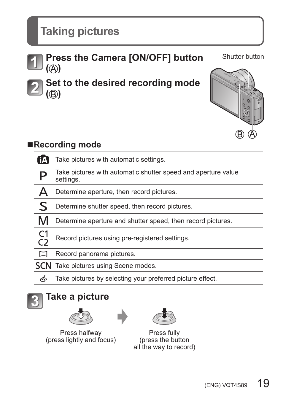 Taking pictures, 19 taking pictures, Press the camera [on/off] button ( ) | Set to the desired recording mode ( ), Take a picture | Panasonic DMC-ZS30K User Manual | Page 19 / 43
