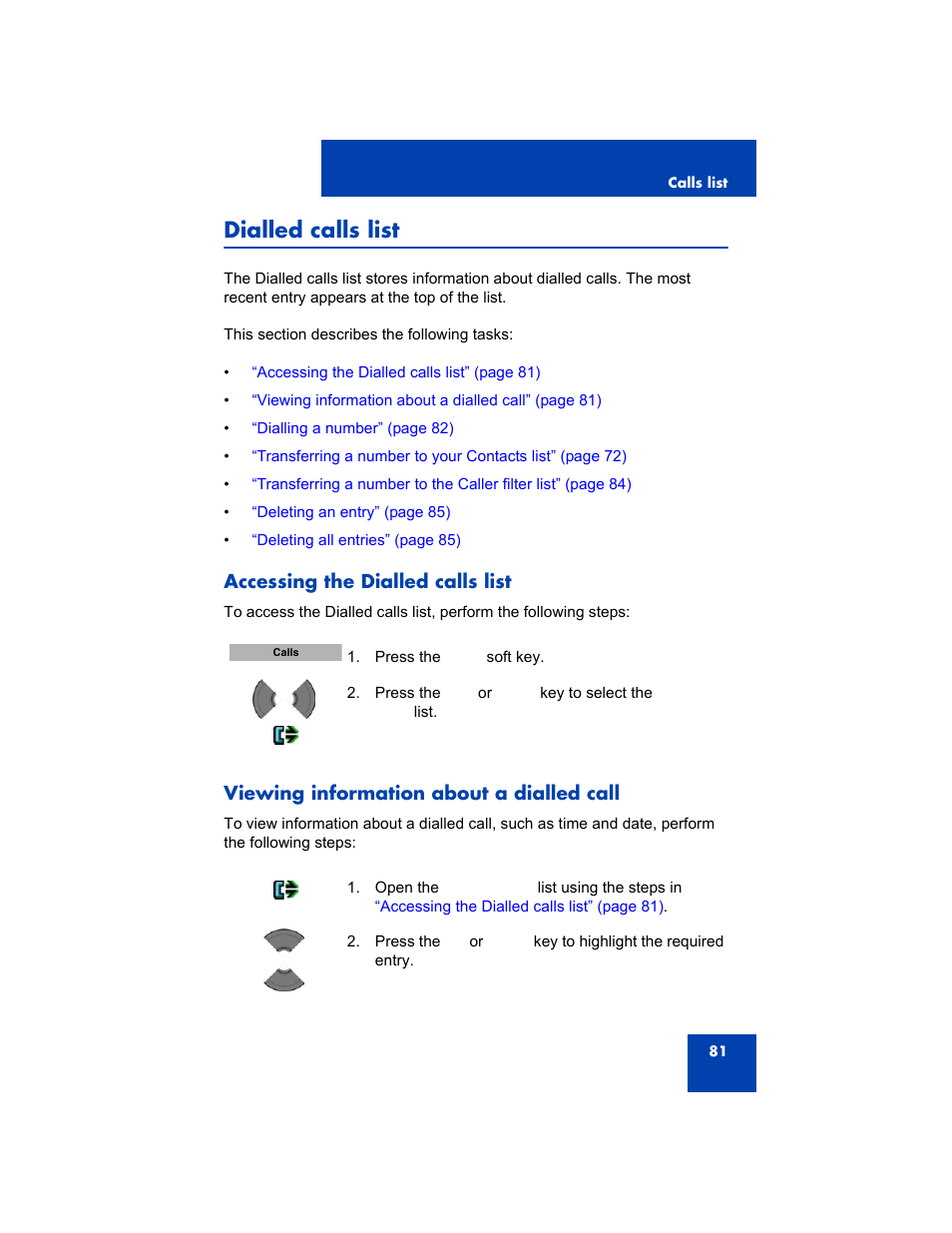 Dialled calls list, Accessing the dialled calls list, Viewing information about a dialled call | Avaya 4075 User Manual | Page 81 / 252