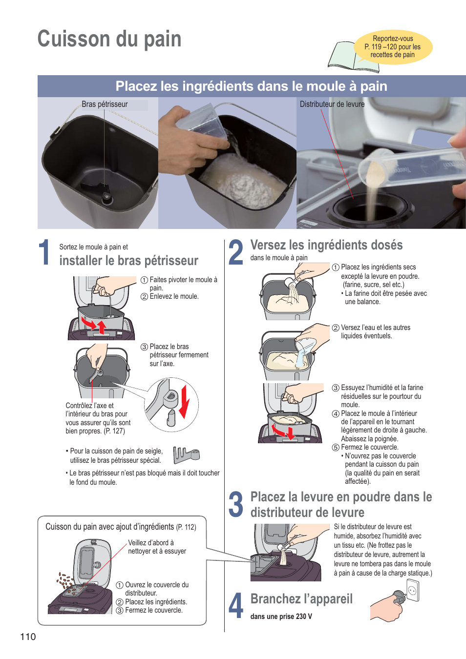 Cuisson du pain, Placez les ingrédients dans le moule à pain, Installer le bras pétrisseur | Versez les ingrédients dosés, Placez la levure en poudre dans le, Distributeur de levure, Branchez l’appareil | Panasonic SDZB2502BXA User Manual | Page 110 / 200