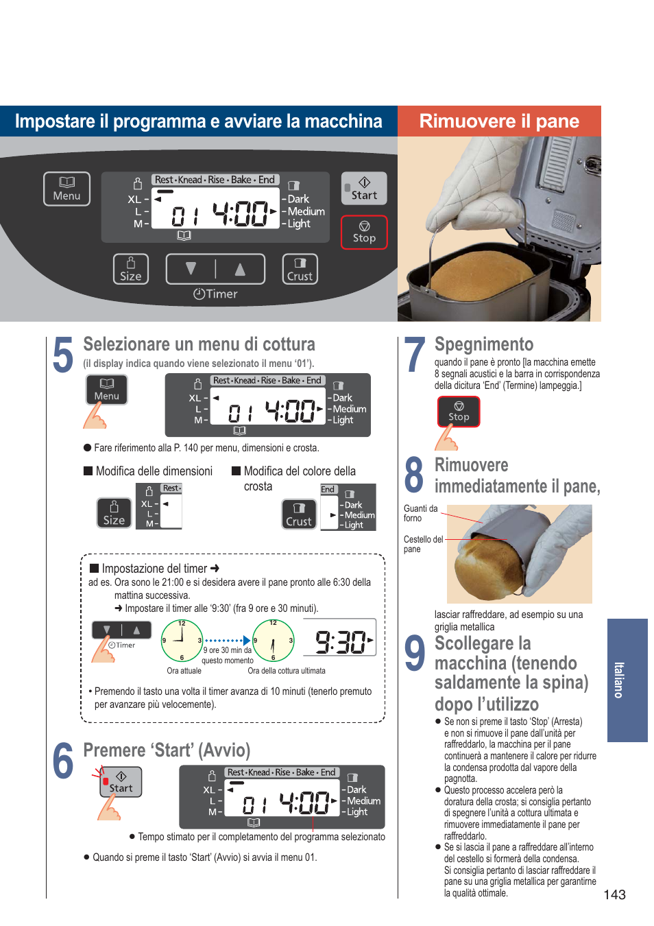 Premere ‘start’ (avvio), Spegnimento, Rimuovere | Immediatamente il pane, Scollegare la | Panasonic SDZB2502BXA User Manual | Page 143 / 200